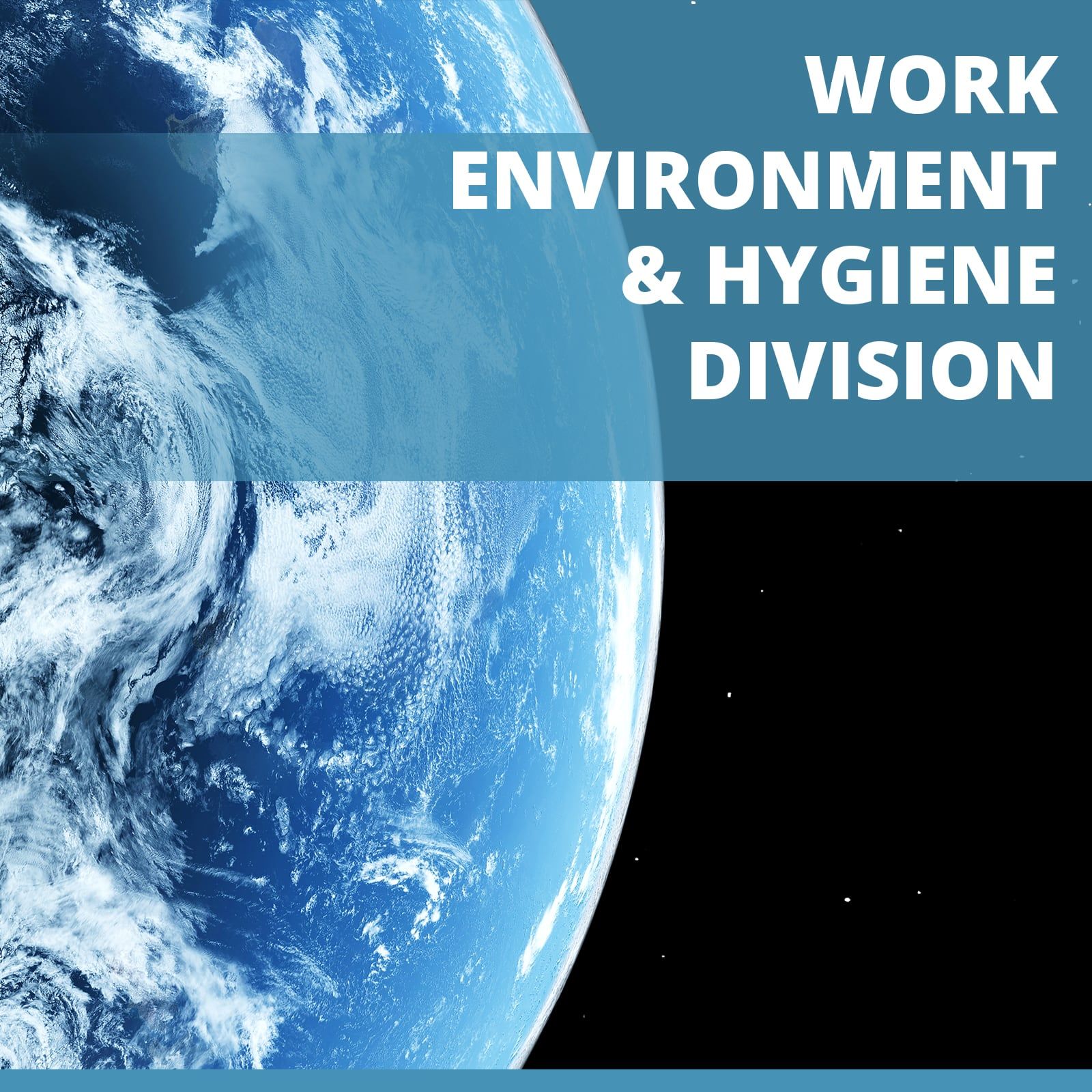 WORK ENVIRONMENT and HYGIENE DIVISION